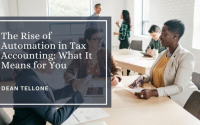 The Rise of Automation in Tax Accounting: What It Means for You